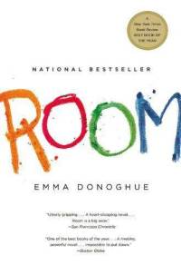 Room by Emma Donoghue a New York Times Book Review Best Book of the Year