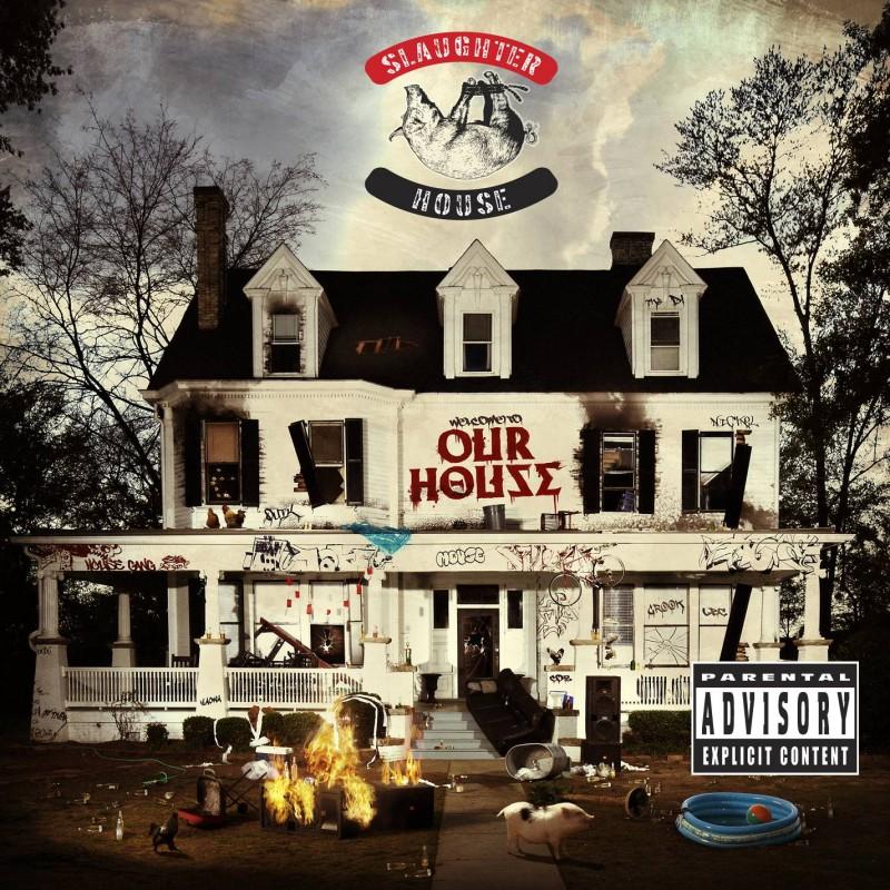 Slaughterhouse: Welcome to: OUR HOUSE