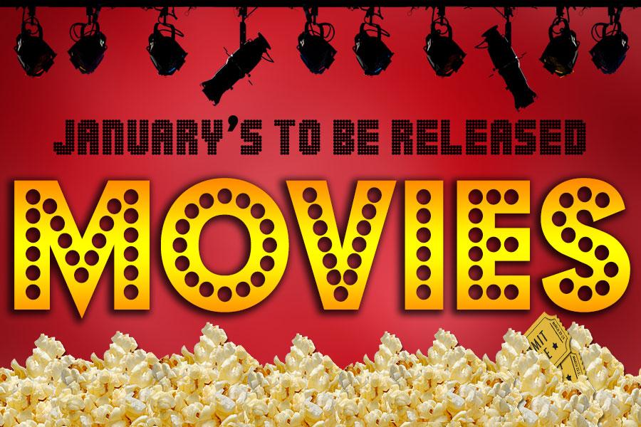 Januarys To Be Released - Movies