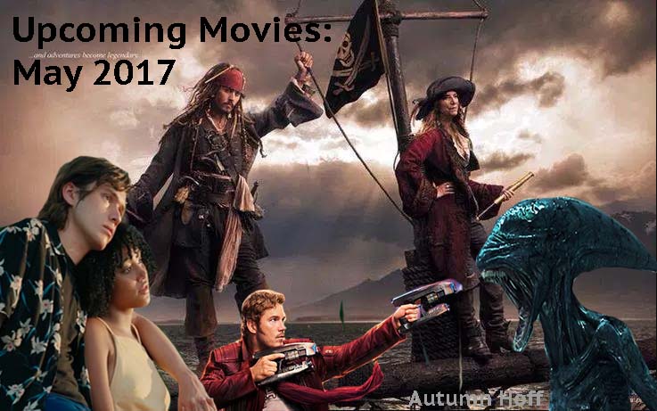 Upcoming+Movies%3A+May+2017