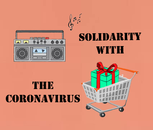 The solidarity with the Coronavirus
