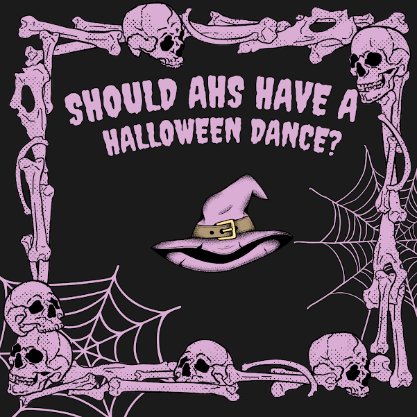 Should AHS have a Halloween Dance?